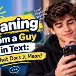 🤭 Meaning from a Guy in Text